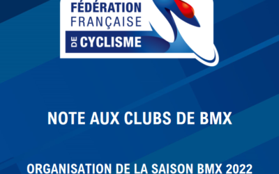 La Note aux Clubs Fédérale BMX 2022 est arrivée