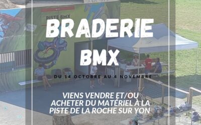 Braderie BMX Club La Roche sur Yon du 14 Octobre au 4 Novembre 2024